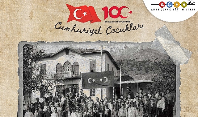 AÇEV, 100 Yılın Bayramı’nı ‘Cumhuriyet Çocukları’ ile Kutluyor