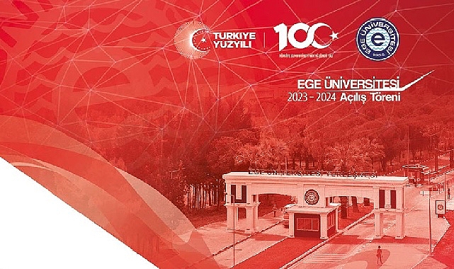 Ege Üniversitesi Akademik Yıl Açılış Merasimi 20 Ekim’de