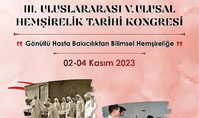 EÜ Hemşirelik Fakültesi “III. Memleketler arası V. Ulusal Hemşirelik Tarihi Kongresi”ne Konut Sahipliği Yapacak