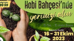 Hobi Bahçeleri için Ön Talep Müracaatları Başladı