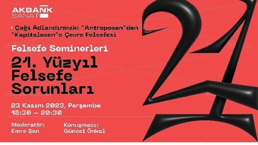 Akbank sanat ideoloji seminerleri başlıyor