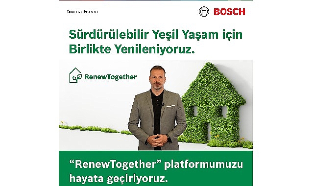 Bosch Home Comfort, yeşil ömür için tüm paydaşlarını birlikte yenilenmeye davet ettiği ‘RenewTogether’ platformunu duyurdu