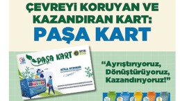 Çevreyi koruyan ve kazandıran kart: Paşa Kart