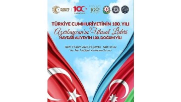 EÜ’den “Türkiye Cumhuriyeti’nin ve Haydar Aliyev’in Doğumunun 100 Yılı” programı