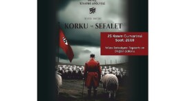 “Korku ve sefalet” oyunu tiyatroseverlerle buluşacak