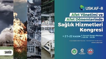 USKAF-8’in teması; Afet Devirlerinde Sıhhat Hizmetleri