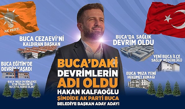 Buca’nın AK Partili Efsane Lideri Hakan Kalfaoğlu Buca Belediye Lider Aday Adayı