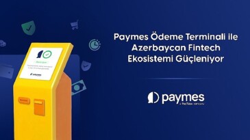 Büyüyen Azerbaycan Pazarında Paymes, Ödeme Terminali ile Fintech Ekosistemini Güçlendiriyor
