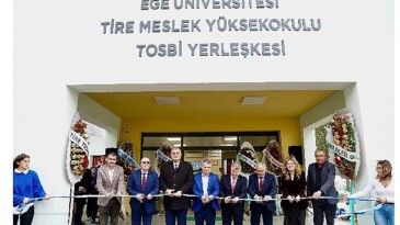 EÜ Tire Kutsan MYO TOSBİ Yerleşkesi hizmete açıldı