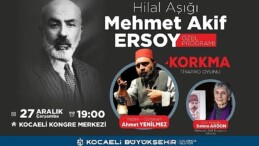 Hilal Aşığı Mehmet Akif Ersoy yapıtlarıyla anılacak