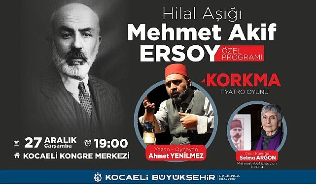 Hilal Aşığı Mehmet Akif Ersoy yapıtlarıyla anılacak