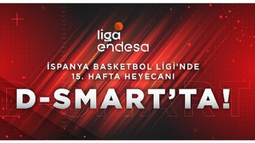 İspanya Basketbol Ligi’nde 15. hafta heyecanı D’Smart’ta!