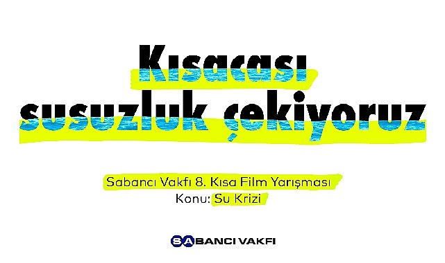 Sabancı Vakfı 8. Kısa Sinema Yarışı’nda Finalistler Aşikâr Oldu