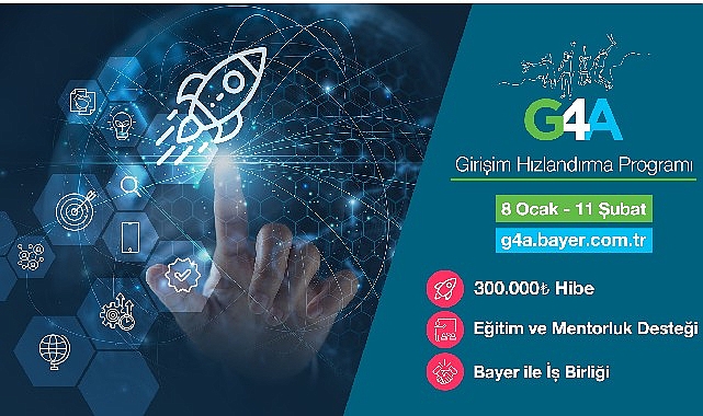 Bayer’in G4A Teşebbüs Hızlandırma Programı’na Müracaatlar 8 Ocak’ta Başlıyor!