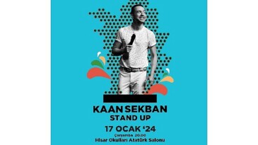 Hisar Okulları Kültür Merkezi’nde Kaan Sekban ile güldürü dolu bir akşam!