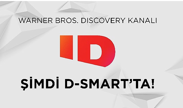 Warner Bros. Discovery kanalı ID artık D-Smart’ta!