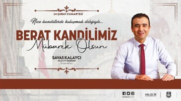 Karaman Belediye Başkanı Savaş Kalaycı, 24 Şubat Cumartesi günü idrak edeceğimiz Berat Kandili hasebiyle bir kutlama bildirisi yayınladı