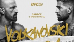 Volkanovski Vs.Topuria UFC298 Dövüş Serisi Canlı Yayınla Yalnızca S Sport Plus’ta