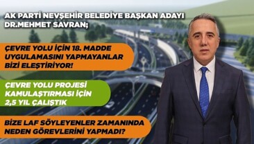 AK Parti Belediye Lider Adayı Dr. Mehmet Savran Çevre Yolu İçin 18. Husus uygulamasını Yapmayanlar Bizi Eleştiriyor