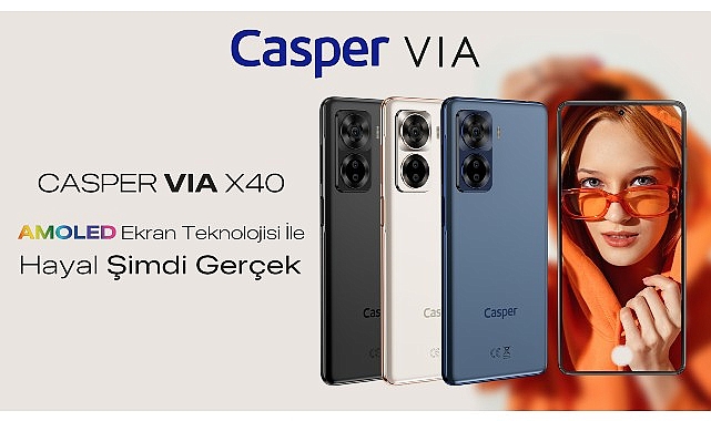 Amoled Ekranı ve Yapay Zeka Dayanaklı Kameraları İle Premium Özelliklere Sahip Casper Via X40 Satışta
