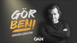 Armağan Çağlayan “Gör Beni”nin yeni kısımlarıyla yalnızca GAİN’de