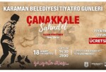 Karaman Belediyesi, Çanakkale Zaferi’nin 109. Yılı münasebetiyle 18 Mart’ta fiyatsız tiyatro aktifliği düzenliyor