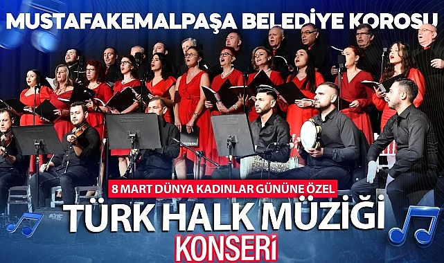 Mustafakemalpaşa’da 8 Mart Dünya Bayanlar Günü Konseri