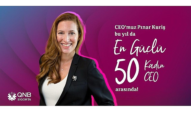 QNB Sigorta Genel Müdürü Pınar Kuriş, 6. Sefer “En Güçlü 50 Bayan CEO” Listesinde