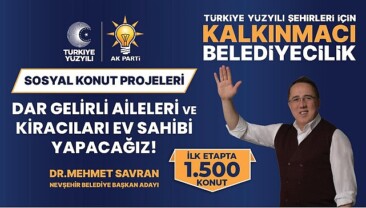 AK Parti Belediye Lider Adayı Dr. Mehmet Savran, Sosyal Konut Projesi ile Nevşehir’deki başta dar gelirliler olmak üzere 1500 kiracı aileyi uygun fiyat ve ödeme şartlarıyla konut sahibi yapacaklarını söyledi