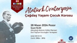 Bornova’da Atatürk Oratoryosu heyecanı