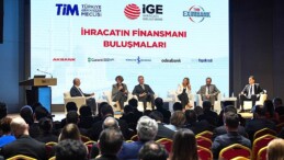 İGE İhracatın Finansmanı Buluşmalarına İstanbul ile devam ediyor