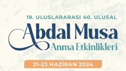 Abdal Musa Anma Aktiflikleri 21-23 Haziran’da gerçekleşecek