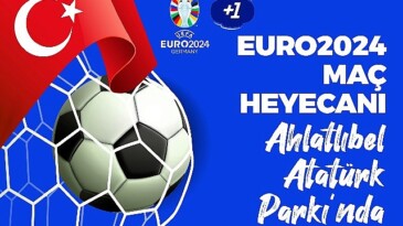 Çankaya Belediyesi, EURO 2024 heyecanını Ahlatlıbel Atatürk Parkı’nda kuracağı dev ekrana taşıyor.