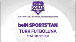 beIN Sports’tan Türk Futboluna Bir Dayanak Daha