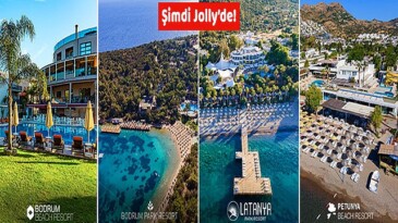 Bodrum Park Resort, Latanya Park Resort, Petunya Beach Resort ve Bodrum Beach Resort artık Jolly garantisi ile