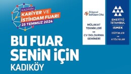 Kadıköy’de iş arayanlar ve patronlar “Kariyer ve İstihdam Fuarı’nda” buluşacak