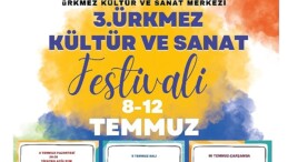 Ürkmez Kültür ve Sanat Şenliği Başlıyor