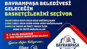 Bayrampaşa Belediyesi geleceğin basketçilerini seçiyor