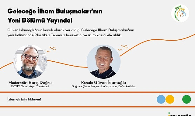 Borusan’ın Geleceğe İlham Buluşmaları’ndaki yeni konuğu gazeteci İnanç İslamoğlu oldu