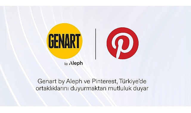 Genart by Aleph, Pinterest ile yaptığı iş birliğiyle platformun Türkiye’deki satış temsilcisi oldu