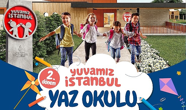 İBB tarafından 7-11 yaş ortası çocuklar için hazırlanan Yuvamız İstanbul Yaz Okulu 2. Periyot kayıtları başlıyor