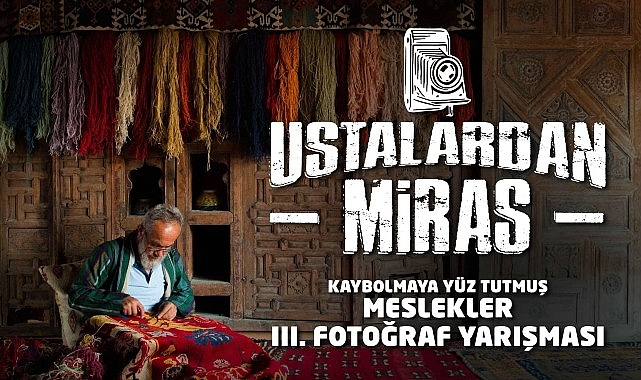 Konya Büyükşehir’den Klâsik Meslekleri Yaşatmak İçin Fotoğraf Müsabakası