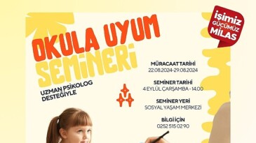 Milas Belediyesi tarafından okula yeni başlayacak öğrencilerin velileri için ‘Okula Ahenk Semineri’ gerçekleştirilecek.