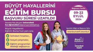 İBB İstanbul Vakfı çatısı altında, Dr. Dilek Kaya İmamoğlu öncülüğünde yürütülen Büyüt Hayallerini projesinin sağladığı burs takviyesine müracaat mühleti 22 Eylül’e kadar uzatıldı