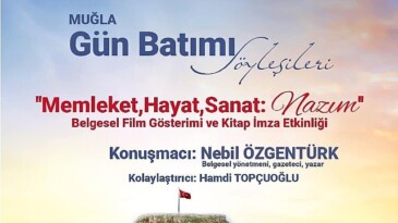 Nebil Özgentürk Gün Batımı Söyleşileri ile Muğla’da