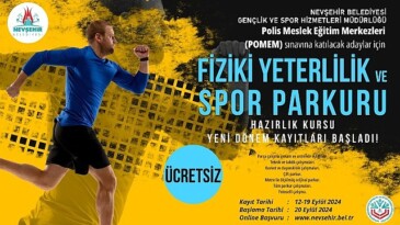 Nevşehir Belediyesi’nin, Polis Meslek Eğitim Merkezleri (POMEM), imtihanlarına katılacak adaylara yönelik açacağı fiyatsız ‘Fiziki Yeterlilik ve Spor Parkuru’ kursu için kayıtlar başladı.