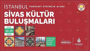 Yenikapı Aktiflik Alanı’nda klasikleşen ‘Kültür Buluşmaları’ Sivas ile devam ediyor