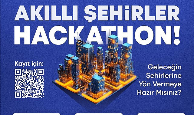 Akıllı Kentler hackathonu ile geleceği birlikte şekillendirecekler