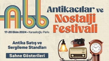 Antikacılar ve Nostalji Şenliği 17 Ekim’de başlıyor