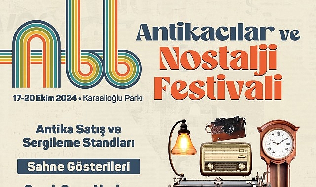 Antikacılar ve Nostalji Şenliği 17 Ekim’de başlıyor